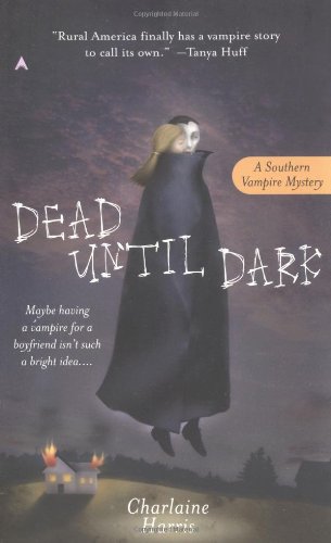 Dead Until Dark: Sookie Stackhouse #1