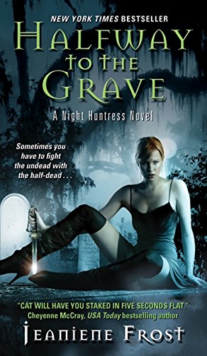 Halfway To The Grave: Night Huntress #1