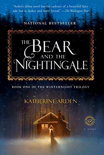 The Bear And The Nightingale: A Novel