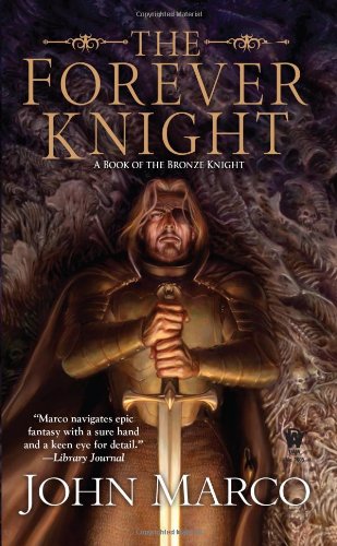 The Forever Knight: A Novel Of The Bronze Knight